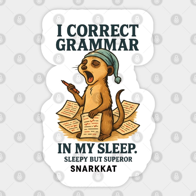 I Correct Grammar in My Sleep Sticker by Eric's Store 6